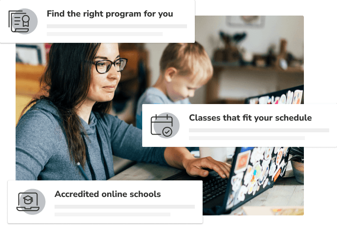 Find the right program for you, classes that fit your schedule, and accredited online schools