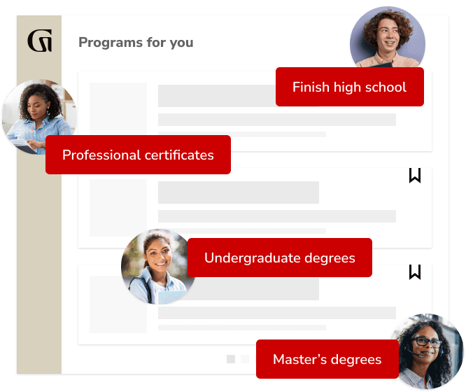 Programs for you: Finish high school; Professional certificates; Undergraduate degrees; Master's degrees